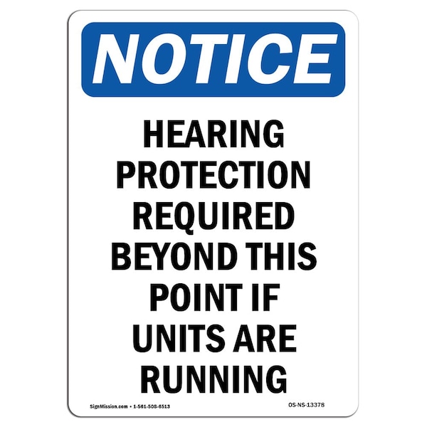 OSHA Sign, Hearing Protection Required Beyond, 18in X 12in Rigid Plastic, 12" W, 18" H, Portrait